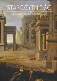 Starożytność - Włodzimierz Sochacki - ebook