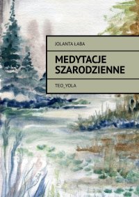 Medytacje szarodzienne - Jolanta Łaba - ebook