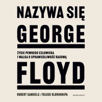 Nazywa się George Floyd - Robert Samuels - audiobook