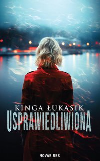 Usprawiedliwiona - Kinga Łukasik - ebook