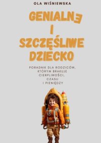 Szczęśliwe i genialne dziecko - Ola Wiśniewska - ebook