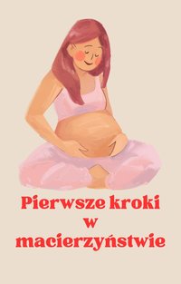 Pierwsze kroki w macierzyństwie - Bartłomiej Chochlewicz - ebook