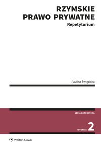 Rzymskie prawo prywatne. Repetytorium - Paulina Święcicka - ebook