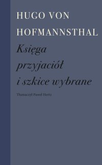Księga przyjaciół i szkice wybrane - Hugo von Hofmannsthal - ebook