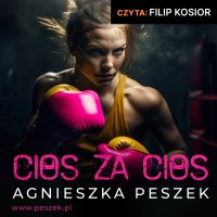 Cios za cios - Agnieszka Peszek - audiobook