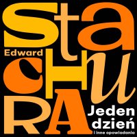 Jeden dzień i inne opowiadania - Edward Stachura - audiobook