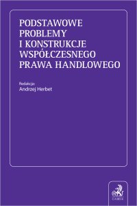 Podstawowe problemy i konstrukcje współczesnego prawa handlowego - Andrzej Herbet prof. KUL - ebook