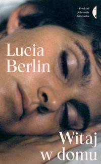 Witaj w domu - Lucia Berlin - ebook