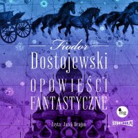 Opowieści fantastyczne - Fiodor Dostojewski - audiobook