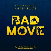 Bad Move - Agata Polte - audiobook