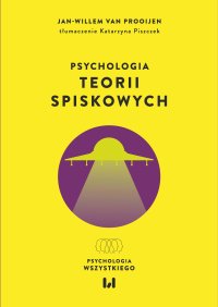 Psychologia teorii spiskowych - Jan-Willem van Prooijenis - ebook