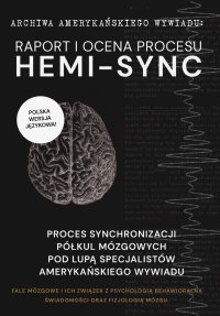 Raport i ocena procesu hemi-sync. Fale mózgowe i ich związek z psychologią behawioralną oraz fizjologią mózgu - Opracowanie zbiorowe - ebook