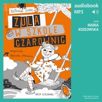Zula w szkole czarownic. Tom 2 - Natasza Socha - audiobook