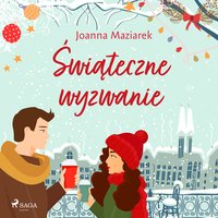 Świąteczne wyzwanie - Joanna Maziarek - audiobook