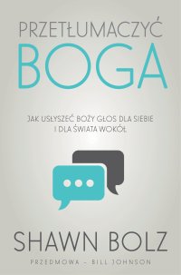 Przetłumaczyć Boga - Shawn Bolz - ebook