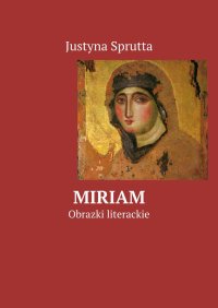 Miriam - Justyna Sprutta - ebook