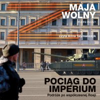 Pociąg do Imperium - Maja Wolny - audiobook