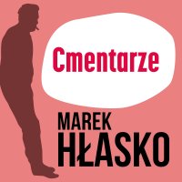 Cmentarze - Marek Hłasko - audiobook