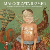 Ciężar skóry - Małgorzata Rejmer - audiobook