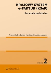 Krajowy System e-Faktur (KSeF). Poradnik podatnika + SZKOLENIE ONLINE - Ernest Frankowski - ebook