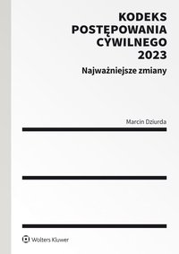 Kodeks postępowania cywilnego 2023. Najważniejsze zmiany - Marcin Dziurda - ebook