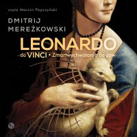 Leonardo da Vinci. Zmartwychwstanie bogów - Dmitrij Mereżkowski - audiobook