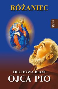 Różaniec. Duchowa broń Ojca Pio - Marek Balon - ebook