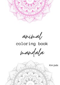 Animal Mandala. Coloring Book. - Kim Jade - ebook