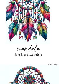 Mandala. Kolorowanka - Kim Jade - ebook