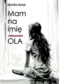 Mam na imię OLA - Kamila Mytyk - ebook