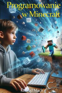 Programowanie w Minecraft - Konrad Mach - ebook