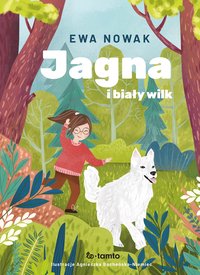 Jagna i biały wilk - Ewa Nowak - ebook