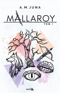 Mallaroy. Tom 1 - A.M. Juna - ebook