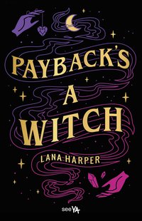 Payback's a Witch - Lana Harper - ebook