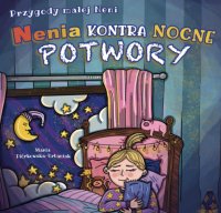 Przygody małej Neni - Nenia kontra nocne potwory - Maria Piórkowska-Urbaniak - audiobook