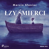 Łzy Śmierci - Marcin Słoniec - audiobook