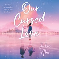 Our Cursed Love - Julie Abe - audiobook