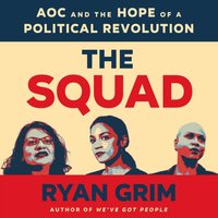 Squad - Ryan Grim - audiobook