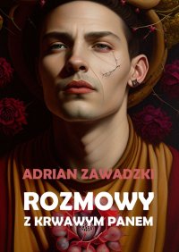 Rozmowy z Krwawym Panem - Adrian Zawadzki - ebook