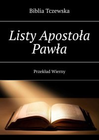 Listy Apostoła Pawła - Biblia Tczewska - ebook