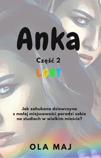 Anka.LGBT część 2 - Ola Maj - ebook