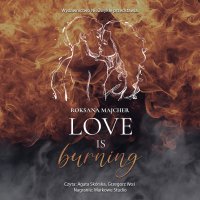 Love is Burning - Roksana Majcher - audiobook