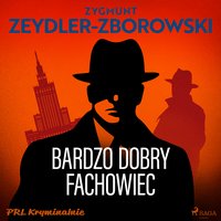 Bardzo dobry fachowiec - Zygmunt Zeydler-Zborowski - audiobook