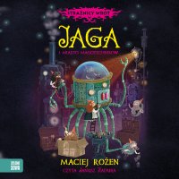 Strażnicy Wrót. Jaga i miasto magotechników - Maciej Rożen - audiobook