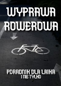 Wyprawa rowerowa - Ciesielski Błażej - ebook