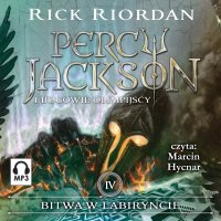 Bitwa w Labiryncie. Tom IV Percy Jackson i Bogowie Olimpijscy - Rick Riordan - audiobook