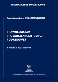 Prawne zasady prowadzenia ewidencji podatkowej - prof. dr hab. Witold Modzelewski - ebook