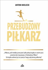 Przebudzony piłkarz - Mielecki Antoni - ebook