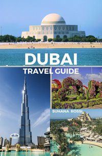 Dubai Travel Guide - Suhana Rossi - ebook
