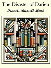 The Disaster of Darien - Francis Russell Hart - ebook